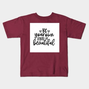 BE YOUR OWN Kids T-Shirt